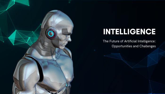 The Future of Artificial Intelligence Opportunities and Challenges